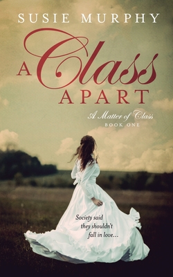 A Class Apart By Susie Murphy Cover Image