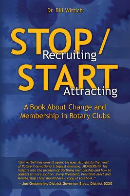Stop Recruiting / Start Attracting: A Book About Change and 