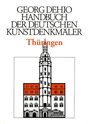 Dehio - Handbuch Der Deutschen Kunstdenkmäler / Thüringen Cover Image