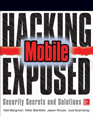 Hacking Exposed Mobile: Security Secrets & Solutions Cover Image