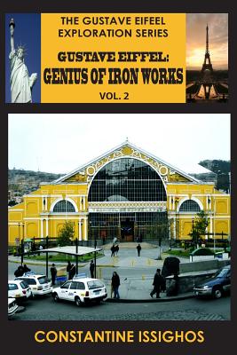 Gustave Eiffel: A Genius of Iron Works, 2: Gustave Eiffel Exploration Series Cover Image