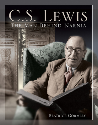 C. S. Lewis: The Man Behind Narnia (Incredible Lives for Young Readers (Ilyr))