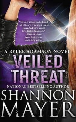 Veiled Threat: A Rylee Adamson Novel, Book 7 By Shannon Mayer Cover Image