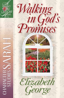 Walking in God's Promises: Character Studies: Sarah (Woman After God's Own Heart) Cover Image