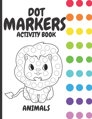 Dot Markers Activity Book: Guided Large book by Creative Coloring Corner