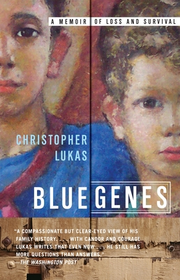 Blue Genes: A Memoir of Loss and Survival By Christopher Lukas Cover Image