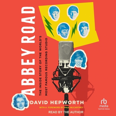 Abbey Road: The Inside Story of the World's Most Famous Recording Studio Cover Image