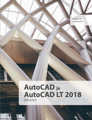 AutoCAD ja AutoCAD LT 2018 perusteet Cover Image