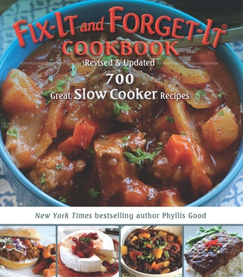 Fix-It and Forget-It Cookbook: Revised & Updated: 700 Great Slow Cooker Recipes By Phyllis Good Cover Image
