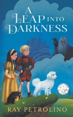 A Leap into Darkness: A Middle Grade Fantasy Adventure By Natalia Junqueira (Illustrator), Carrie Jones (Editor), Ray Petrolino Cover Image
