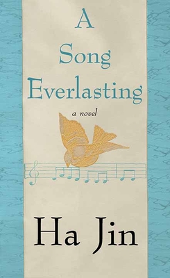 A Song Everlasting By Ha Jin Cover Image