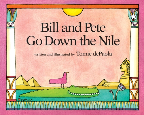 Bill and Pete Go Down the Nile Cover Image