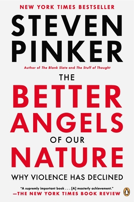 The Better Angels of Our Nature: Why Violence Has Declined By Steven Pinker Cover Image