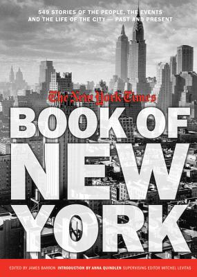 New York Times Book of New York: Stories of the People, the Streets, and the Life of the City Past and Present Cover Image