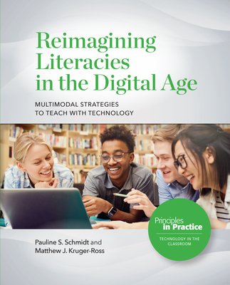 Reimagining Literacies in the Digital Age: Multimodal Strategies to Teach with Technology Cover Image