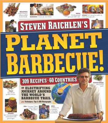 Planet Barbecue!: 309 Recipes, 60 Countries Cover Image
