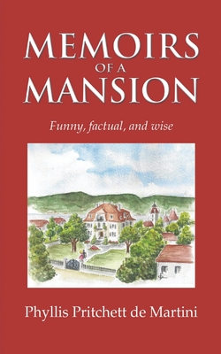 Memoirs of a Mansion By Phyllis Pritchett De Martini Cover Image
