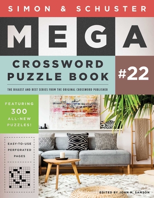Simon & Schuster Mega Crossword Puzzle Book #22 (S&S Mega Crossword Puzzles #22) By John M. Samson (Editor) Cover Image