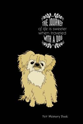 Pet Memory Book: Life With My Dog - A Joint Adventure Diary - Remembrance Book By All Things Journal Cover Image