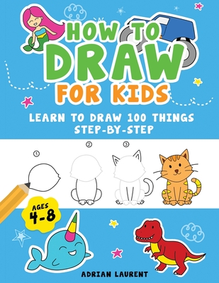 How To Draw 123 Cute & Cool Stuff For Kids: A Fun & Simple Step-by