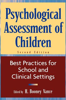 Psychological Assessment of Children: Best Practices for School and Clinical Settings Cover Image