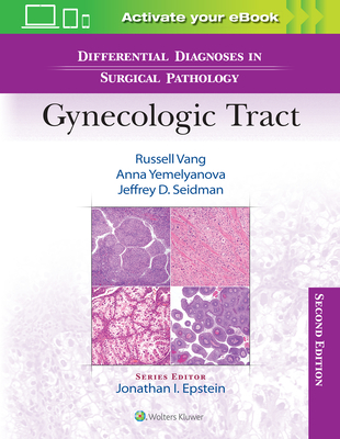 Differential Diagnoses in Surgical Pathology: Gynecologic Tract Cover Image