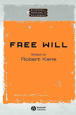 Free Will (Wiley Blackwell Readings in Philosophy) By Robert Kane (Editor) Cover Image