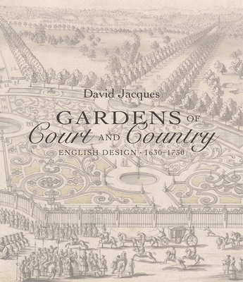 Gardens of Court and Country: English Design 1630-1730 Cover Image