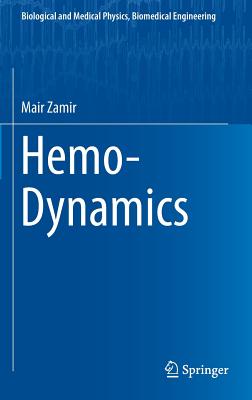 Hemo-Dynamics (Biological and Medical Physics)