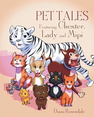 Pet Tales Featuring Chester, Lady and Mipi Cover Image