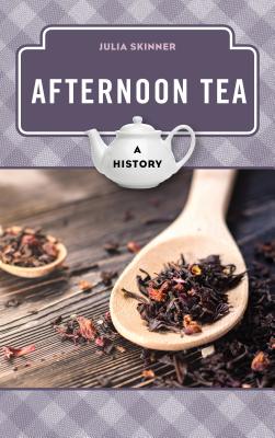 Afternoon Tea: A History (Meals) Cover Image