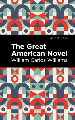 The Experimental Novel By William Carlos Williams, Mint Editions (Contribution by) Cover Image