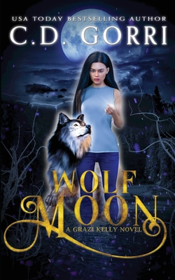 Wolf Moon By C. D. Gorri Cover Image