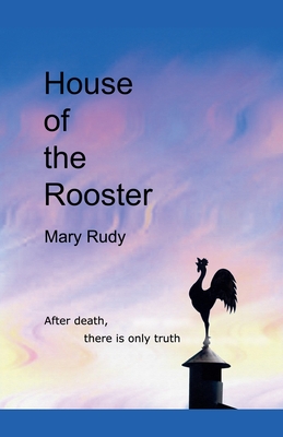 Book Rooster Rudy House of the Rooster (Paperback) | Harvard Book Store