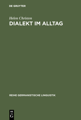 Dialekt im Alltag (Reihe Germanistische Linguistik #201) Cover Image