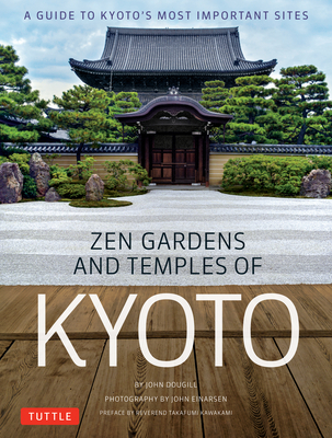 Zen Gardens and Temples of Kyoto: A Guide to Kyoto's Most Important Sites Cover Image