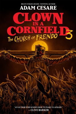 Clown in a Cornfield 3: The Church of Frendo Cover Image