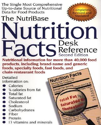 The NutriBase Nutrition Facts Desk Reference: Second Edition