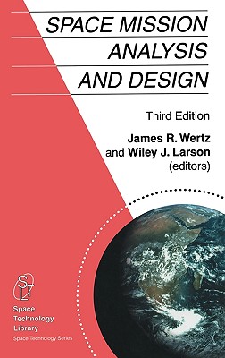 Space Mission Analysis and Design (Space Technology Library #8 