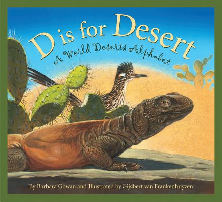 D Is for Desert: A World Deserts Alphabet (Science Alphabet)