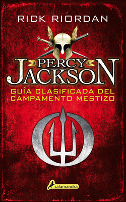 Guía clasificada del Campamento Mestizo / Camp Half-Blood Confidential (Percy Jackson y los dioses del olimpo / Percy Jackson and the Olympians)