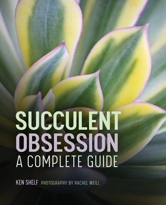 Succulent Obsession: A Complete Guide Cover Image