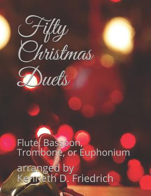 Fifty Christmas Duets: Flute, Bassoon, Trombone, or Euphonium Cover Image