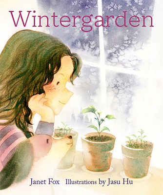 Wintergarden By Janet Fox, Jasu Hu (Illustrator) Cover Image