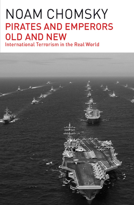 Pirates and Emperors, Old and New: International Terrorism in the Real World Cover Image