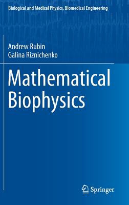 Mathematical Biophysics (Biological and Medical Physics)