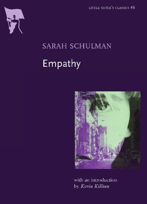 Empathy (Little Sister's Classics) By Sarah Schulman, Kevin Killian (Introduction by) Cover Image