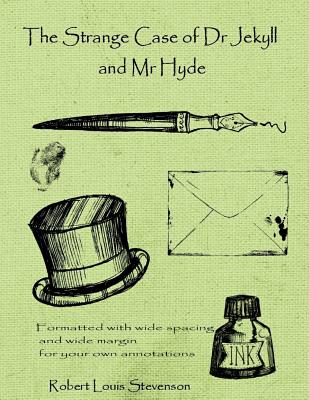 The Strange Case of Dr Jekyll and Mr Hyde: Formatted with wide spacing and wide margins for your own annotations (GCSE Texts #2)