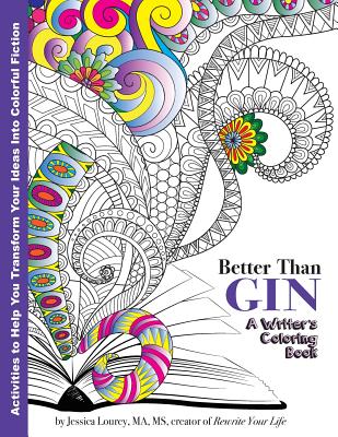Better Than Gin: A Coloring Book for Writers (Writer's Coloring Book #1) Cover Image
