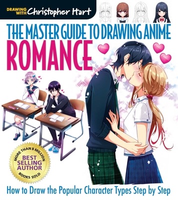 The Master Guide to Drawing Anime: Romance, 4: How to Draw Popular Character Types Step by Step Cover Image